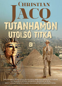 Christian Jacq: Tutanhamon utolsó titka