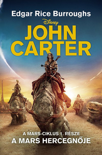 Beleolvasó - Edgar Rice Burroughs: John Carter: A Mars hercegnője
