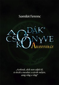 Somlói Ferenc: A Csodák Könyve - Aranyvölgy
