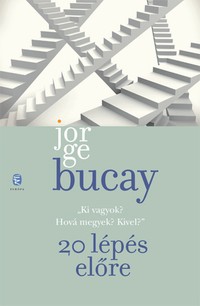 Beleolvasó - Jorge Bucay: 20 lépés előre