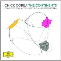 Chick Corea: The Continents (CD)