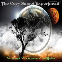 The Cory Smoot Experiment: When Worlds Collide (CD)