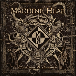 Machine Head: Bloodstone & Diamonds (CD)