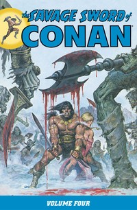 Roy Thomas: The Savage Sword of Conan - 4