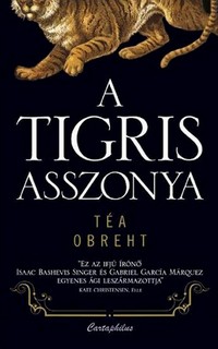 Téa Obreht: A tigris asszonya