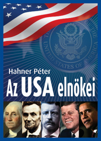 Beleolvasó - Hahner Péter: Az USA elnökei