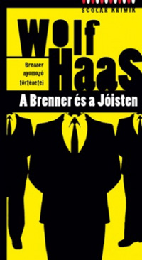 Wolf Haas: A Brenner és a Jóisten