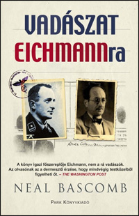 Beleolvasó - Neal Bascomb: Vadászat Eichmannra