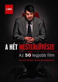 Puzsér Róbert: A hét mesterlövésze I. - Az 50 legjobb film