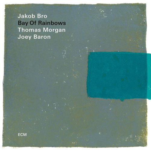 Jakob Bro: Bay of Rainbows (CD)