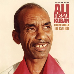 Zenék a nagyvilágból – Ali Hassan Kuban: From Nubia To Cairo (CD) – világzenéről szubjektíven 159/2.