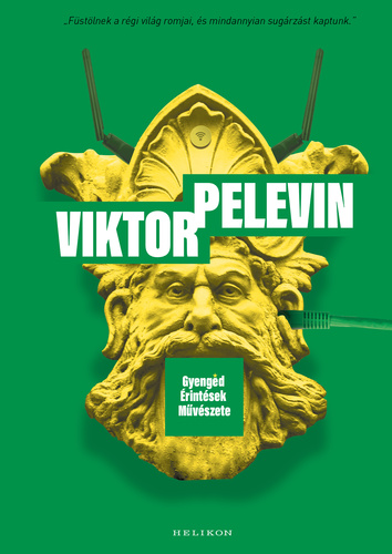 Viktor Pelevin: Gyengéd Érintések Művészete