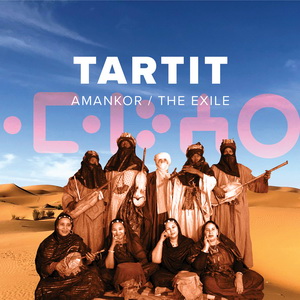 Zenék a nagyvilágból – Tartit: Amankor / The Exile (CD) – világzenéről szubjektíven 163/2.