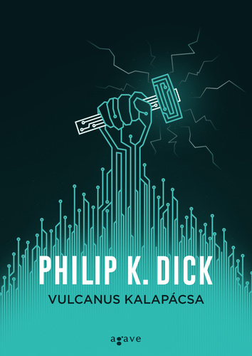 Philip K. Dick: Vulcanus kalapácsa