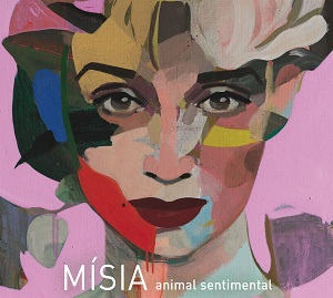Zenék a nagyvilágból – Mísia: Animal sentimental – világzenéről szubjektíven 342/3.