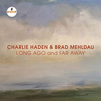Charlie Haden & Brad Mehldau: Long Ago and Far Away