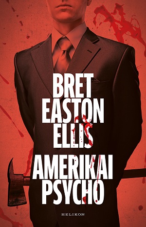 Bret Easton Ellis: Amerikai psycho