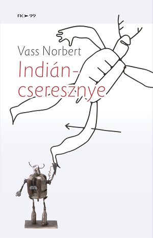 Vass Norbert: Indiáncseresznye