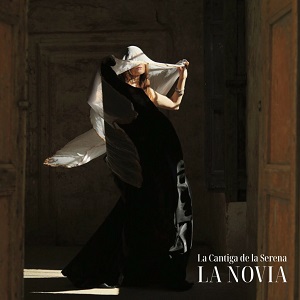 Zenék a nagyvilágból – La Cantiga de La Serena: La Novia – világzenéről szubjektíven 389/2.