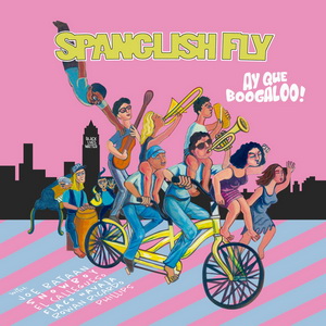 Zenék a nagyvilágból – Spanglish Fly: Ay Que Boogaloo! (CD) – világzenéről szubjektíven 154/1.