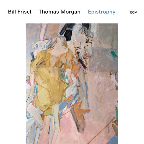 Bill Frisell – Thomas Morgan: Epistrophy