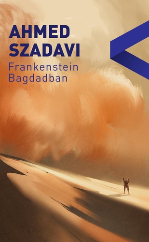 Ahmed Szadavi: Frankenstein Bagdadban