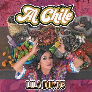 Zenék a nagyvilágból – Lila Downs: Al Chile – világzenéről szubjektíven 187/1.