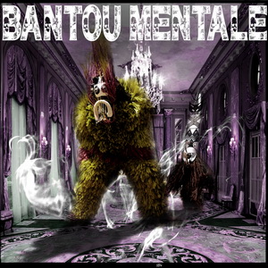 Zenék a nagyvilágból – Bantou Mentale: Bantou Mentale – világzenéről szubjektíven 202/1.