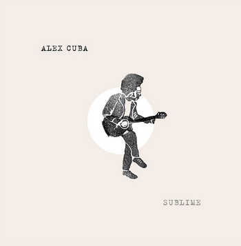 Zenék a nagyvilágból – Álex Cuba: Sublime – világzenéről szubjektíven 200/2.