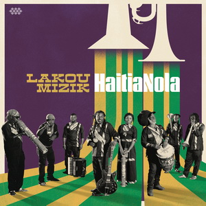 Zenék a nagyvilágból – Lakou Mizik: HaitiaNola – világzenéről szubjektíven 203/1.