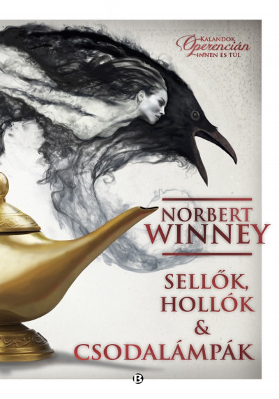 Beleolvasó - Norbert Winney: Sellők, hollók és csodalámpák