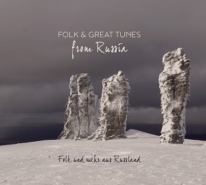Zenék a nagyvilágból – Folk & Great Tunes from Russia – világzenéről szubjektíven 231/1.
