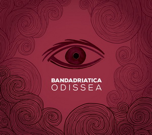 Zenék a nagyvilágból – BandAdriatica: Odissea (CD) – világzenéről szubjektíven 158/1.