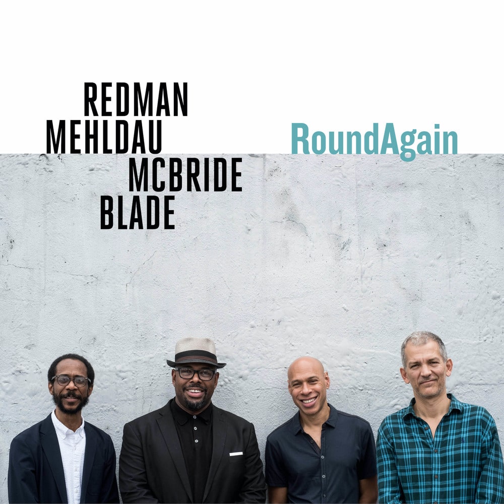 Joshua Redman – Brad Mehldau – Christian McBride – Brian Blade: RoundAgain