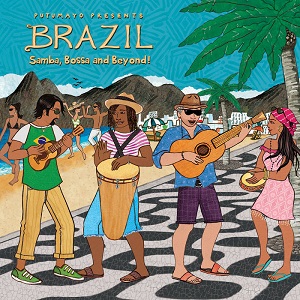 Zenék a nagyvilágból – Putumayo Presents Brazil – Samba, Bossa and Beyond! – világzenéről szubjektíven 246/1.