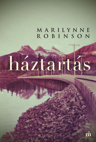 Marilynne Robinson: Háztartás