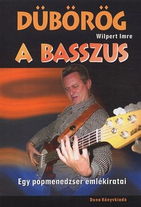 Wilpert Imre: Dübörög a basszus