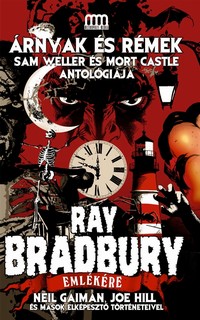 Árnyak és Rémek – Ray Bradbury emlékére