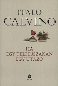 Italo Calvino: Ha egy téli éjszakán egy utazó