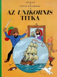 Hergé: Az Unikornis titka