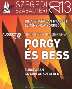 Beszámoló: Porgy és Bess - Szegedi Szabadtéri Játékok, 2013. augusztus 9.
