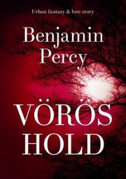 Benjamin Percy: Vörös hold