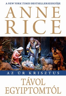 Anne Rice: Az Úr Krisztus sorozat 1-2.