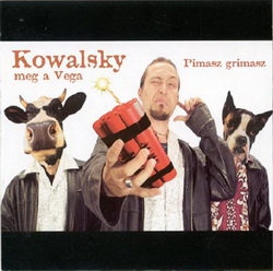 Kowalsky meg a Vega: Pimasz Grimasz (CD)