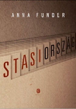 Anna Funder: Stasiország