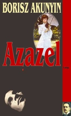 Részlet Borisz Akunyin: Azazel című könyvéből