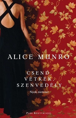 Alice Munro: Csend, vétkek, szenvedély