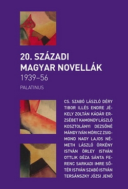 20. századi magyar novellák 1939–56