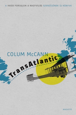 Colum McCann: TransAtlantic