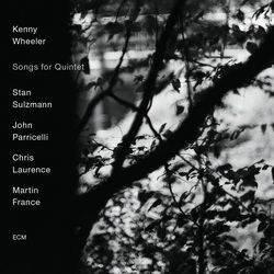 Kenny Wheeler: Songs for Quintet (CD)